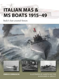 Italian MAS & MS Boats 191549 Italy's fast coastal forces - Cernuschi Enrico