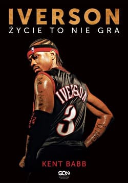 Iverson. Życie to nie gra - Kent Babb