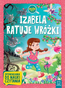Izabela ratuje wróżki. Duże litery - Agata Giełczyńska-Jonik