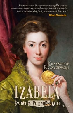 Izabela Świat w płomieniach - Czyżewski Krzysztof P.