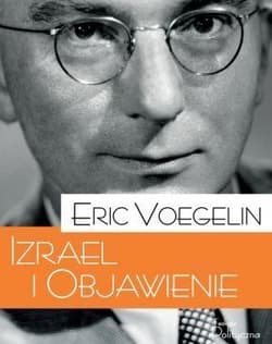 Izrael i Objawienie - Eric Voegelin