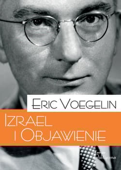 Izrael i Objawienie - Eric Voegelin