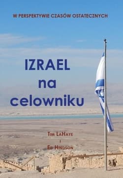 Izrael na celowniku - LaHaye Tim, Ed Hindson