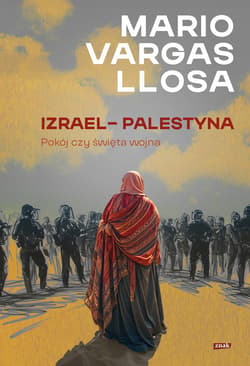 Izrael – Palestyna. Pokój czy święta wojna - ebook - Mario Vargas Llosa