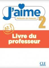 J'aime 2 przewodnik metodyczny A2 - Praca zbiorowa