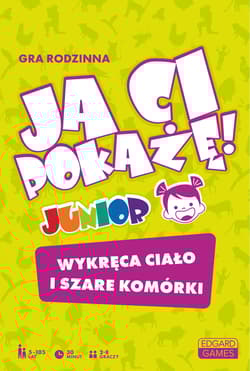 Ja Ci pokażę! Junior Wykręca ciało i szare komórki - Szewczyk Michał