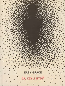 Ja, czyli kto? - Grace Easy