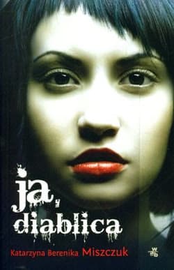 Ja, diablica - Katarzyna Berenika Miszczuk
