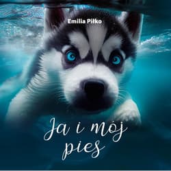 Ja i mój pies - Piłko Emilia