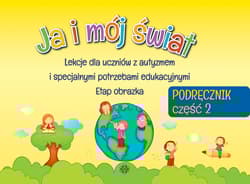 Ja i mój świat podręcznik część 2 - Opracowanie Zbiorowe