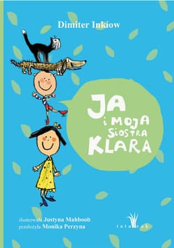 Ja i moja siostra Klara wyd. 6 - Dimiter Inkiow, Mahboob Justyna