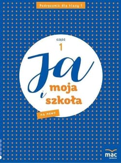 Ja i Moja Szkoła na nowo SP 1 cz.1 - Grażyna Lech, Jolanta Faliszewska