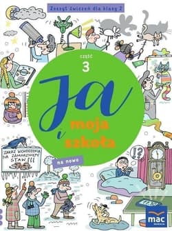 Ja i moja szkoła na nowo SP 2 Zeszyt ćwiczeń cz.3 - Grażyna Lech, Jolanta Faliszewska