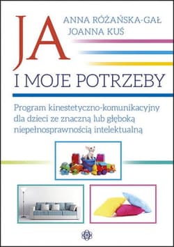 Ja i moje potrzeby - Anna Różańska-Gał, Joanna Kuś