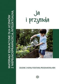 Ja i przyroda. Materiały edukacyjne dla uczniów..