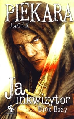 Ja, inkwizytor. Bicz Boży