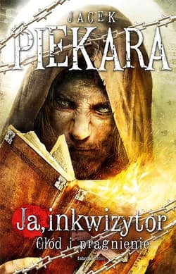 Ja inkwizytor. Głód i pragnienie - Jacek Piekara