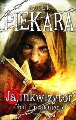 Ja inkwizytor. Głód i pragnienie - Jacek Piekara