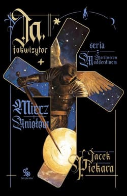 Ja, inkwizytor Miecz Aniołów - Jacek Piekara