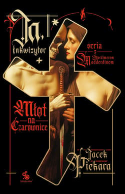 Ja, inkwizytor. Młot na czarownice - ebook - Jacek Piekara