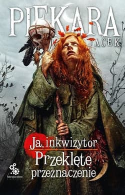 Ja inkwizytor. Przeklęte przeznaczenie - Jacek Piekara