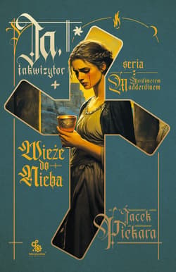 Ja, inkwizytor. Wieże do nieba - ebook - Jacek Piekara