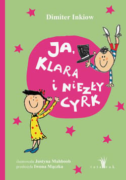 Ja, Klara i niezły cyrk - Dimiter Inkiow