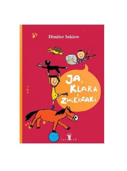 Ja, Klara i zwierzaki - Dimiter Inkiow