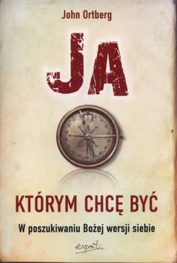 Ja którym chcę być W poszukiwaniu Bożej wersji siebie