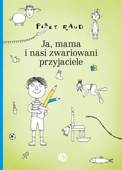 Ja, mama i nasi zwariowani przyjaciele - Piret Raud