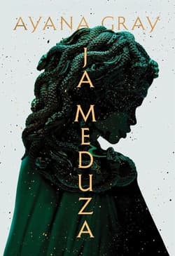 Ja Meduza - Ayana Gray