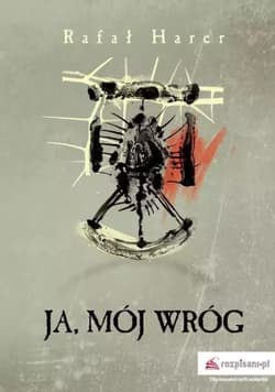 Ja, mój wróg - Rafał Harer