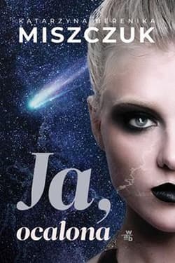 Ja ocalona - Katarzyna Berenika Miszczuk