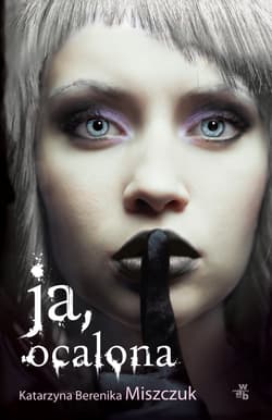 Ja, ocalona - Katarzyna Berenika Miszczuk