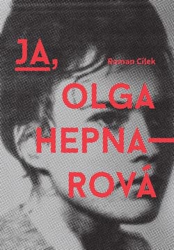 Ja, Olga Hepnarová - Roman Cilek