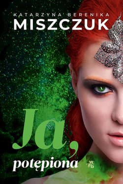 Ja potępiona - Katarzyna Berenika Miszczuk