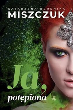 Ja potępiona - Katarzyna Berenika Miszczuk