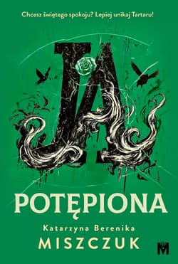 Ja, potępiona - Katarzyna Berenika Miszczuk