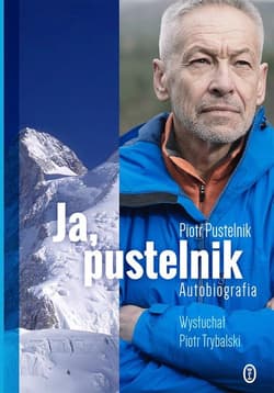 Ja, pustelnik Autobiografia - Pustelnik Piotr, Trybalski Piotr