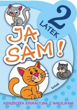 Ja sam Kotek 2-latek Książeczka edukacyjna z naklejkami - Anna Horosin