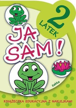 Ja sam Żabka 2-latek Książeczka edukacyjna z naklejkami - Anna Horosin