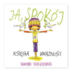 Ja, spokój. Księga uważności - Susan Verde