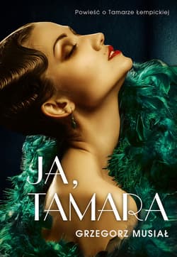 Ja, Tamara Powieść o Tamarze Łempickiej - ebook - Grzegorz Musiał