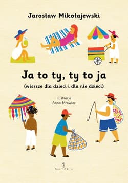Ja to ty, ty to ja - Mikołajewski J,  Morawiec A