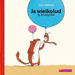 Ja wielkolud ty kruszynka - Lilli L`Arronge