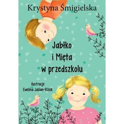 Jabłko i mięta w przedszkolu - Krystyna Śmigielska