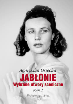 Jabłonie. Wybrane utwory sceniczne. Tom 1 - ebook - Agnieszka Osiecka