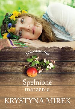 Jabłoniowy Sad Spełnione marzenia