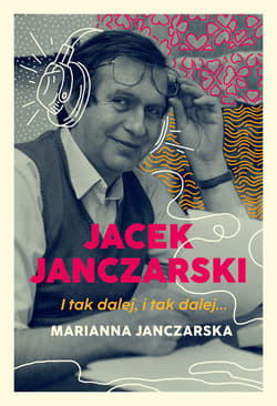 Jacek Janczarski. I tak dalej, i tak dalej… - ebook