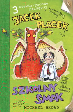 Jacek Placek Szkolny Smok - Michael Broad